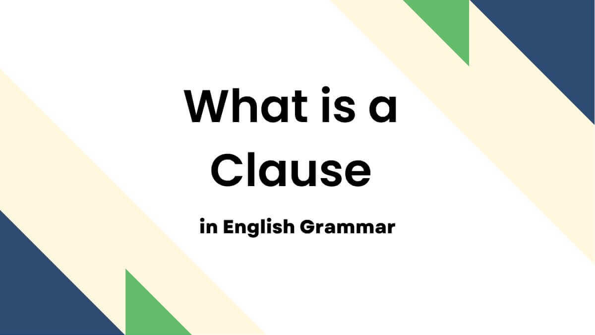 What is a clause in English grammar? - Essay Times